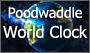 Poodwaddle World Clock