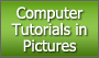 Computer Tutorials in Pictures