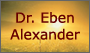Dr. Eben Alexander