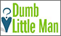 Dumb Little Man