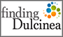 Finding Dulcinea