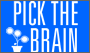 Pick the Brain