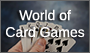 World of Card Games
